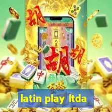 latin play ltda