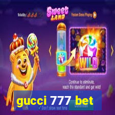 gucci 777 bet