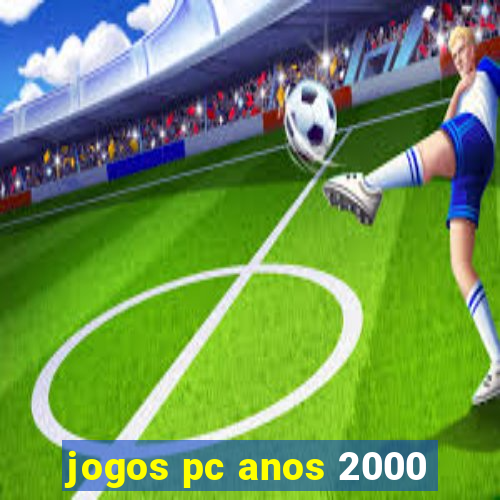 jogos pc anos 2000