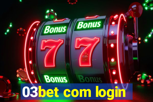 03bet com login