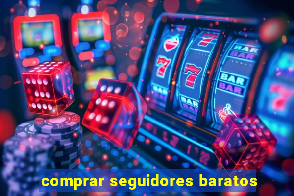 comprar seguidores baratos