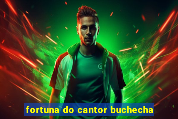 fortuna do cantor buchecha