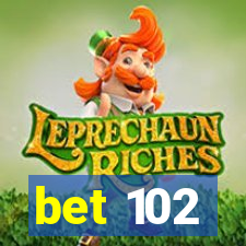 bet 102