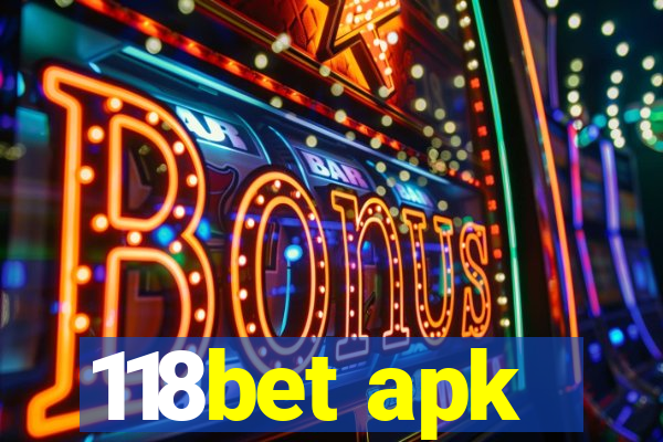 118bet apk