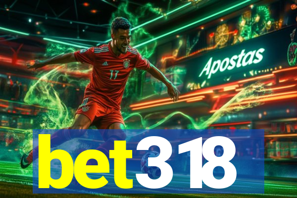 bet318