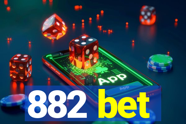 882 bet