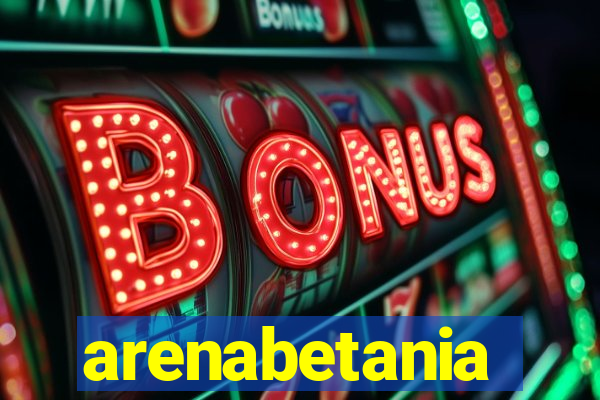 arenabetania