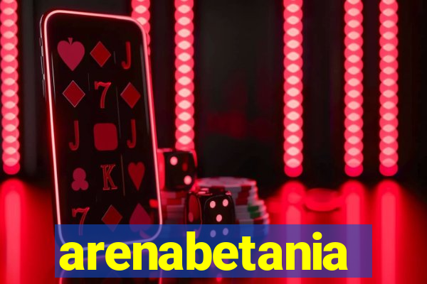 arenabetania