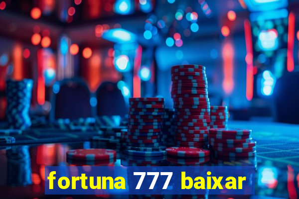 fortuna 777 baixar