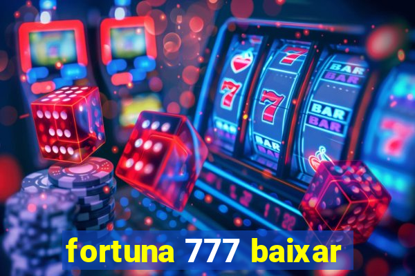 fortuna 777 baixar