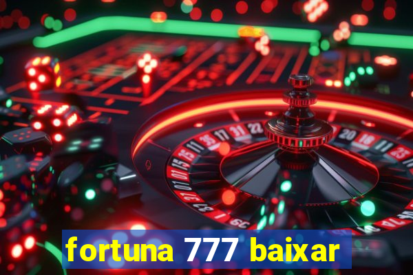 fortuna 777 baixar