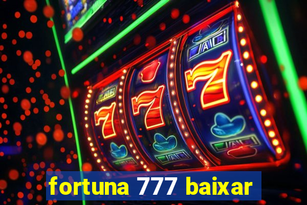 fortuna 777 baixar