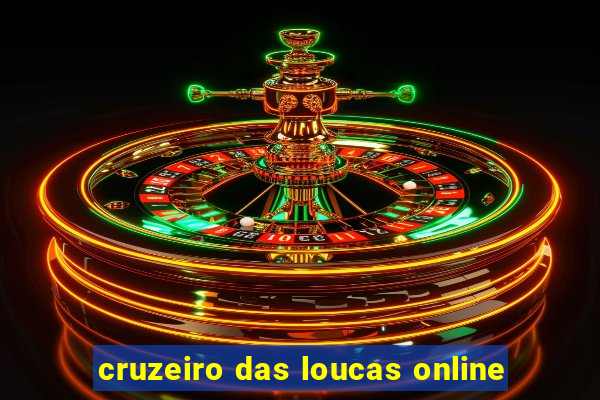 cruzeiro das loucas online