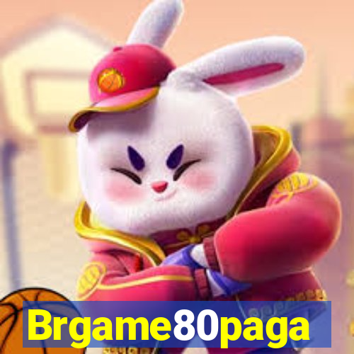 Brgame80paga