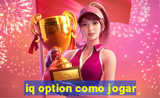 iq option como jogar