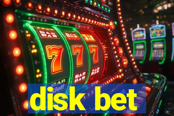 disk bet