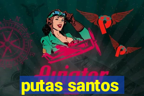 putas santos