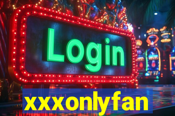 xxxonlyfan