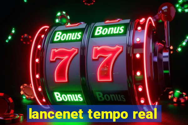 lancenet tempo real