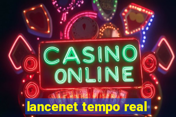 lancenet tempo real