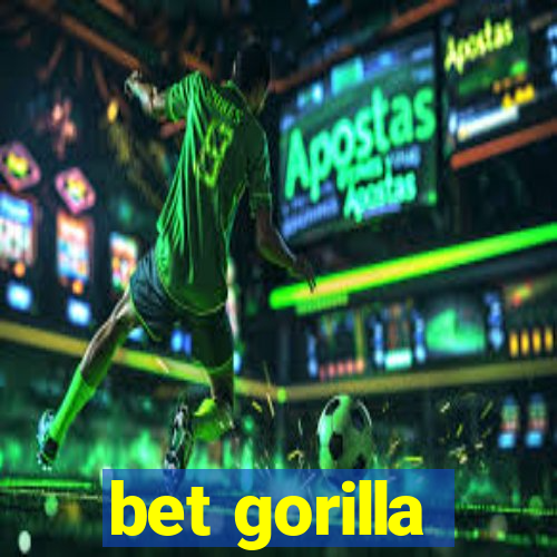 bet gorilla