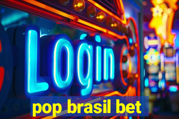 pop brasil bet