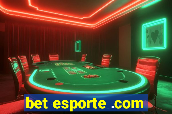 bet esporte .com