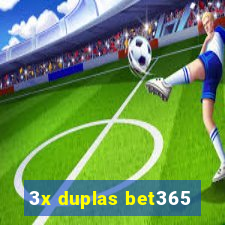 3x duplas bet365