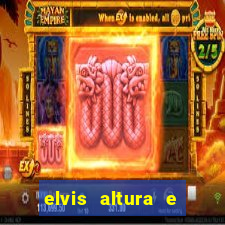 elvis altura e peso elvis presley altura