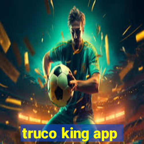 truco king app