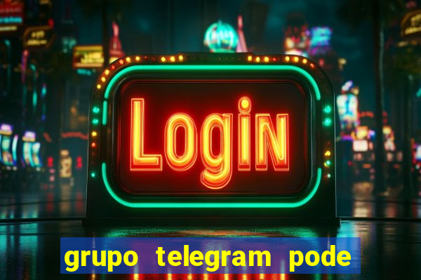 grupo telegram pode tudo gay