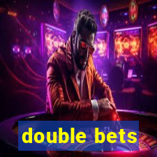 double bets