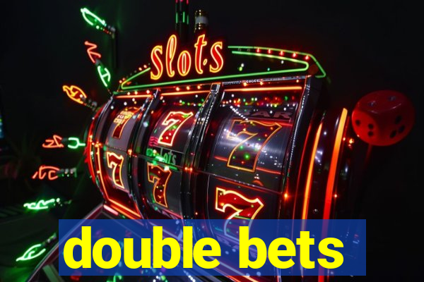 double bets