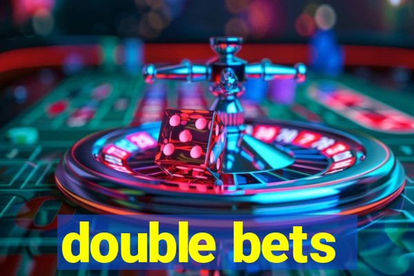 double bets