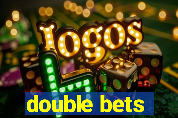 double bets