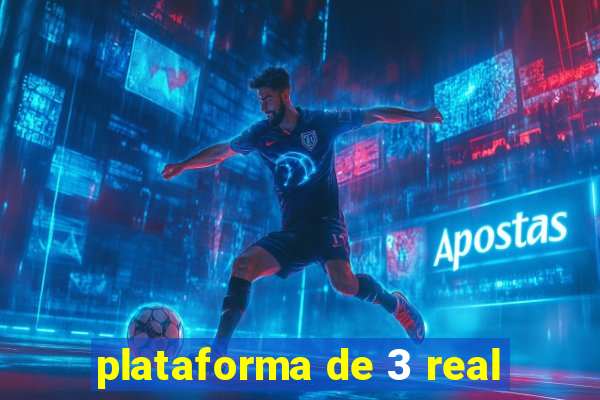 plataforma de 3 real