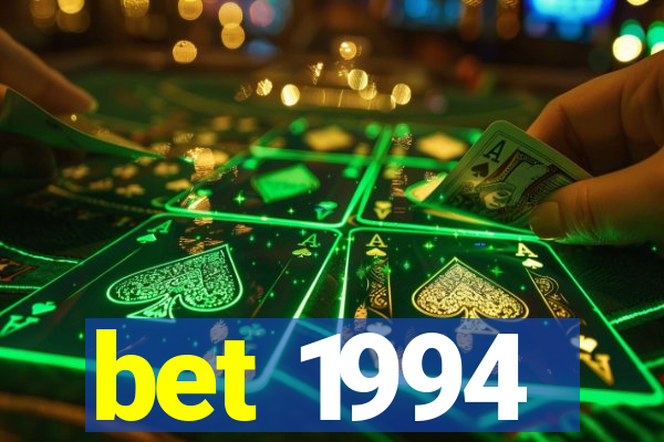 bet 1994