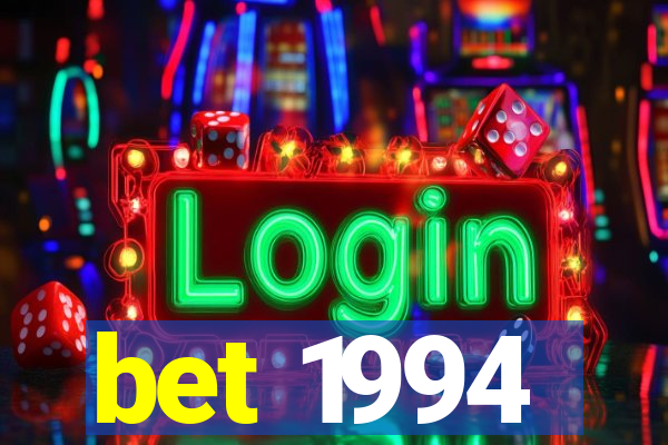 bet 1994