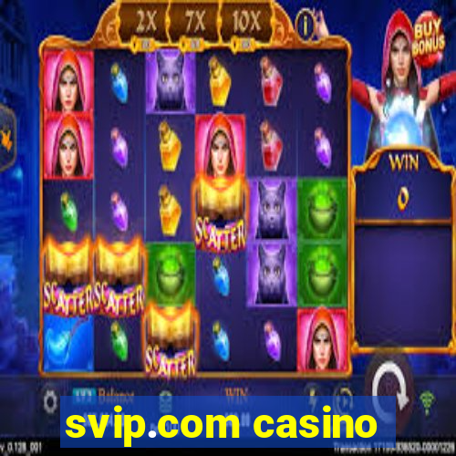 svip.com casino