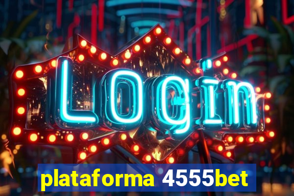 plataforma 4555bet