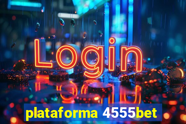 plataforma 4555bet