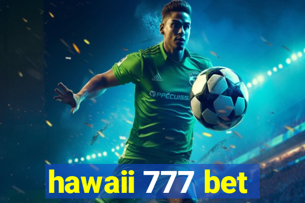 hawaii 777 bet