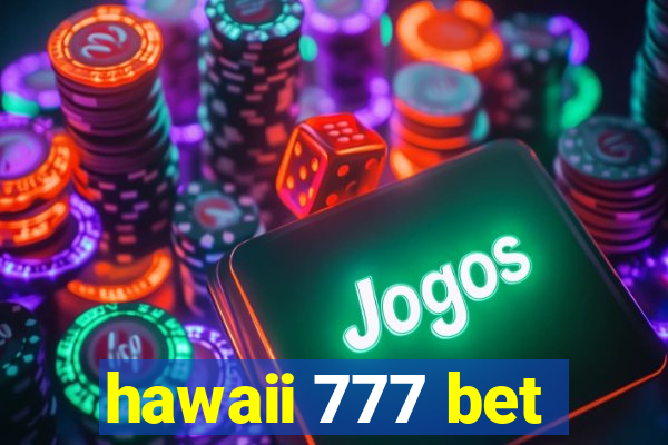 hawaii 777 bet