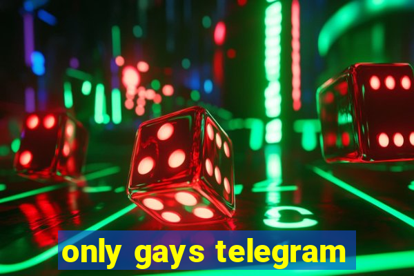 only gays telegram