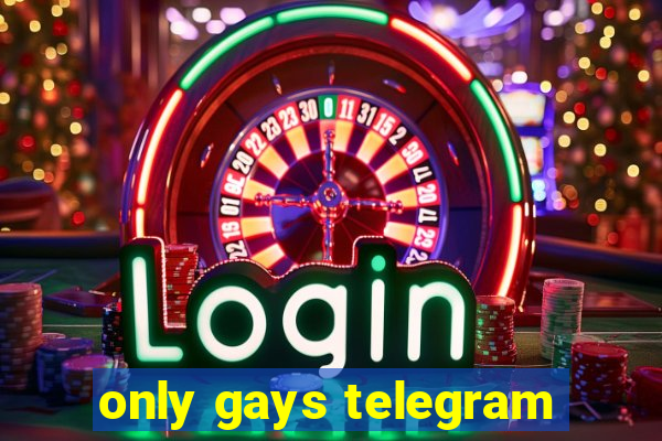 only gays telegram