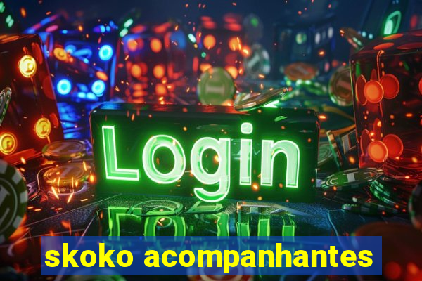 skoko acompanhantes