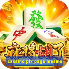 cassino pix paga mesmo