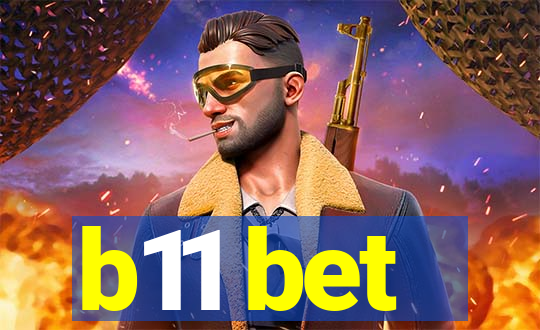 b11 bet