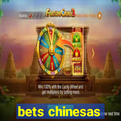 bets chinesas