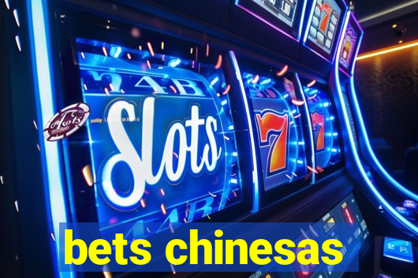 bets chinesas